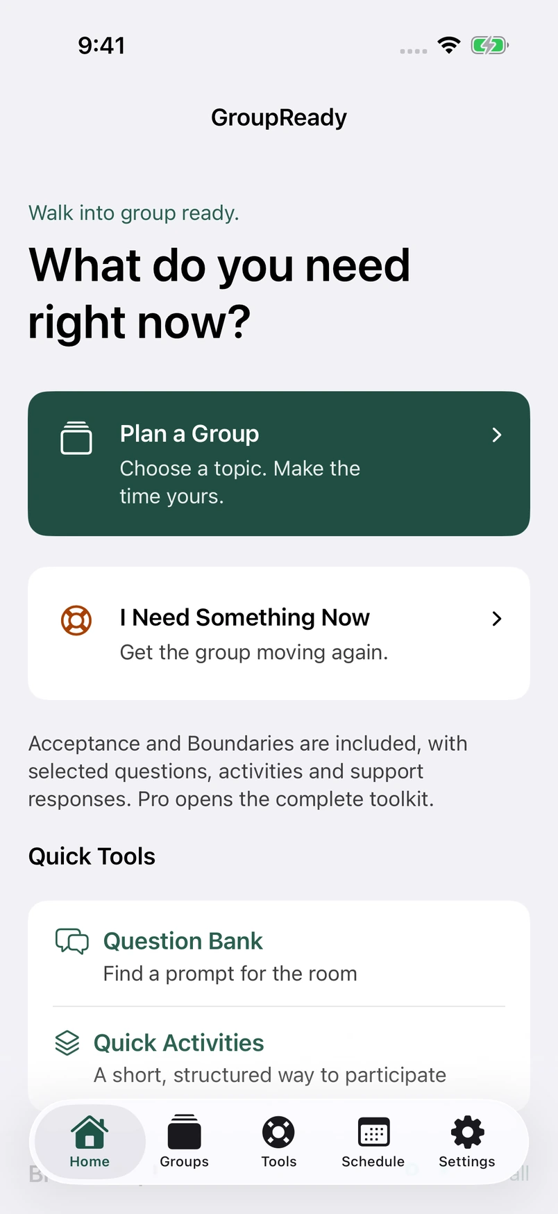 Current GroupReady Home with Plan a Group, I Need Something Now, Quick Tools, and Schedule in the bottom navigation.